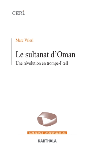Le Sultanat d'Oman - Une révolution en trompe-l'œil