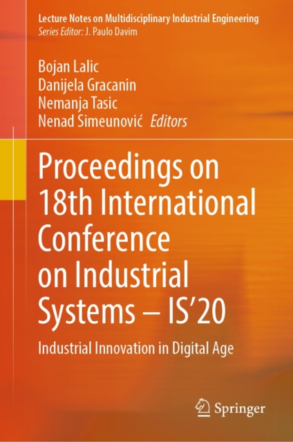 Proceedings on 18th International Conference on Industrial Systems - IS'20