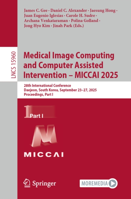 Medical Image Computing and Computer Assisted Intervention - MICCAI 2025