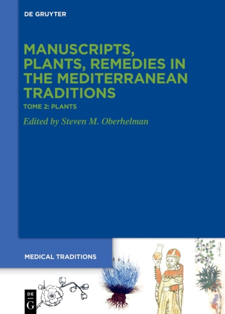 Tome 2: Plants. Botany, Gardens,  Materia medica , Ethnopharmacology