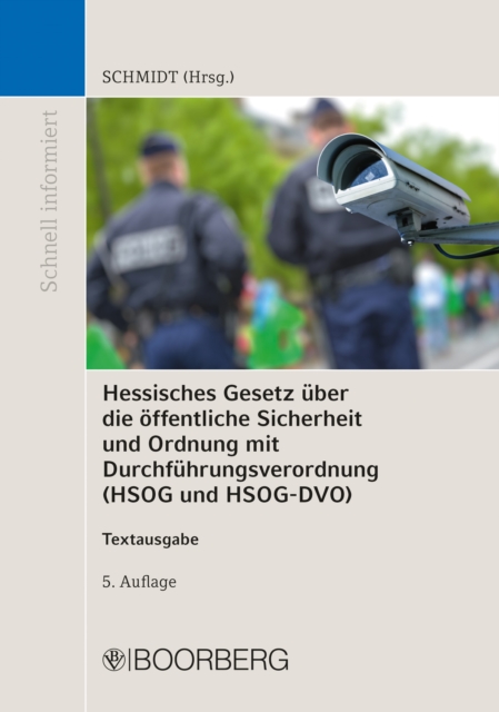 Hessisches Gesetz über die öffentliche Sicherheit und Ordnung mit Durchführungsverordnung (HSOG und HSOG-DVO)