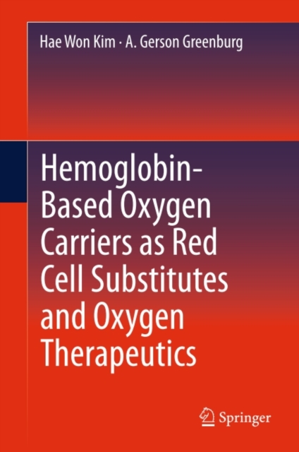 Hemoglobin-Based Oxygen Carriers as Red Cell Substitutes and Oxygen Therapeutics