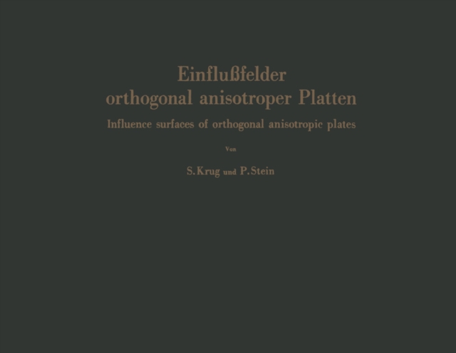 Einflußfelder orthogonal anisotroper Platten / Influence surfaces of orthogonal anisotropic plates