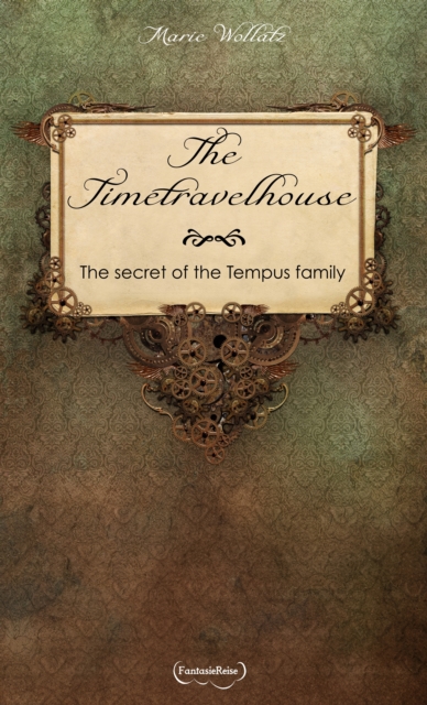 Timetravelhouse - The secret of the Tempus family