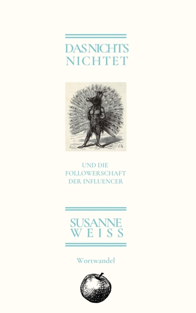 Das Nichts nichtet und die Follwerschaft der Influencer