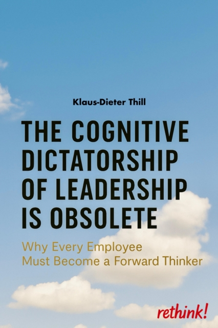 The Cognitive Dictatorship of Leadership Is Obsolete