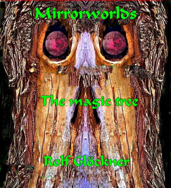 Mirrorworlds The magic tree