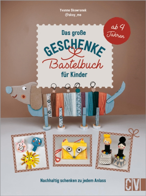 Das große Geschenke-Bastelbuch für Kinder