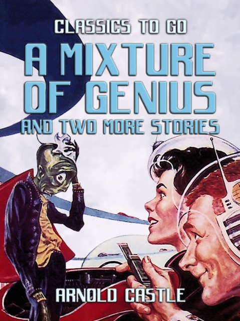 Mixture of Genius and two more Stories