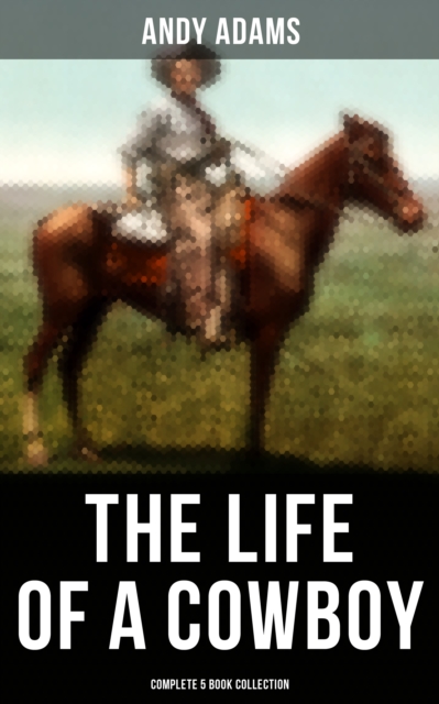 Life of a Cowboy: Complete 5 Book Collection