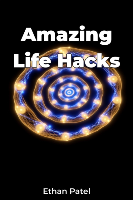 Amazing Life Hacks