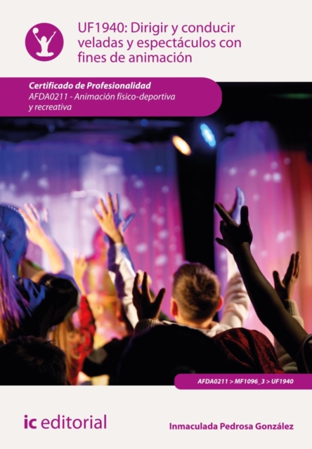 Dirigir y conducir veladas y espectaculos con fines de animacion.  AFDA0211