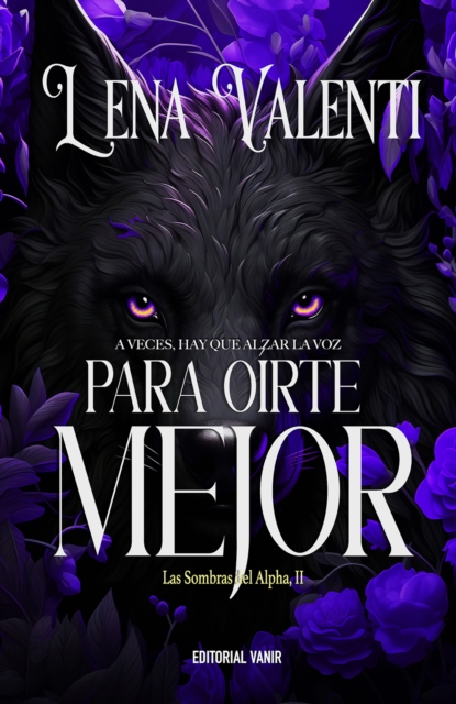 PARA OÍRTE MEJOR (Las sombras del Alpha II)