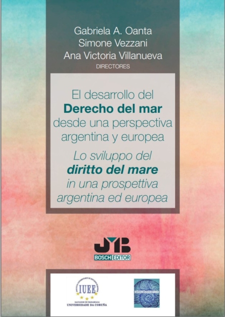 El desarrollo del Derecho del Mar desde una perspectiva argentina y europea
