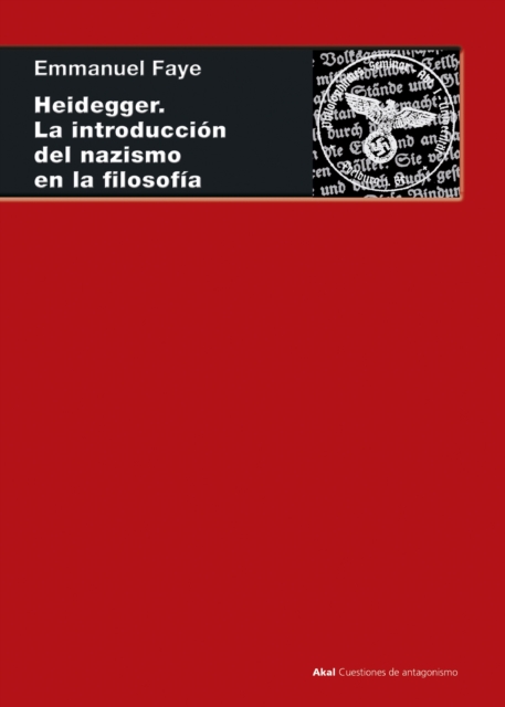 Heidegger. La introducción del nazismo en filosofía