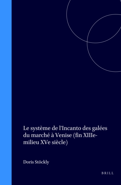 systeme de l'Incanto des galees du marche a Venise (fin XIIIe-milieu XVe siecle)