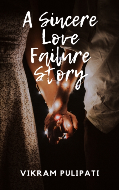 Sincere Love Failure Story