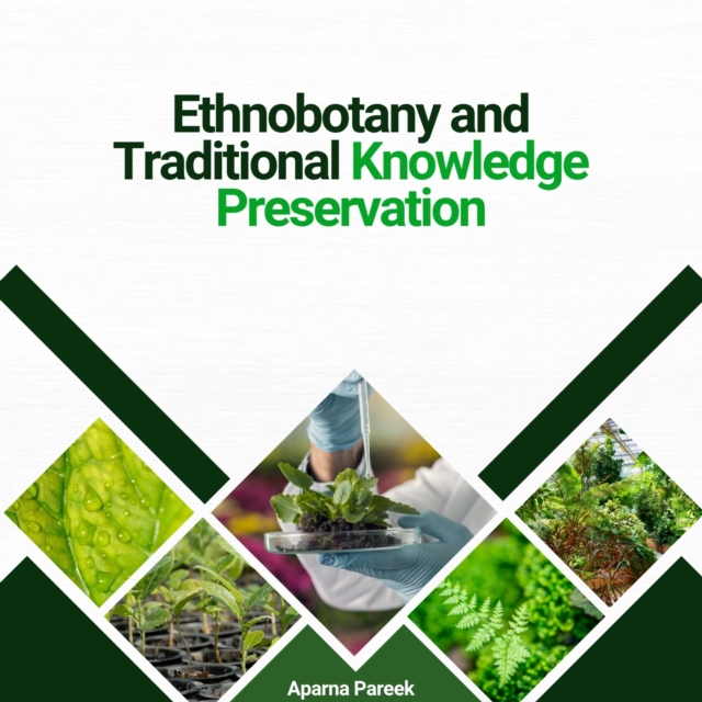 Ethnobotany and Traditional Knowledge Preservation