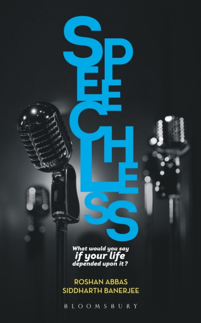 Speechless : What Would You Say If Your Life Depended on it? a Pocket-Guide to Public Speaking and Effective Communication