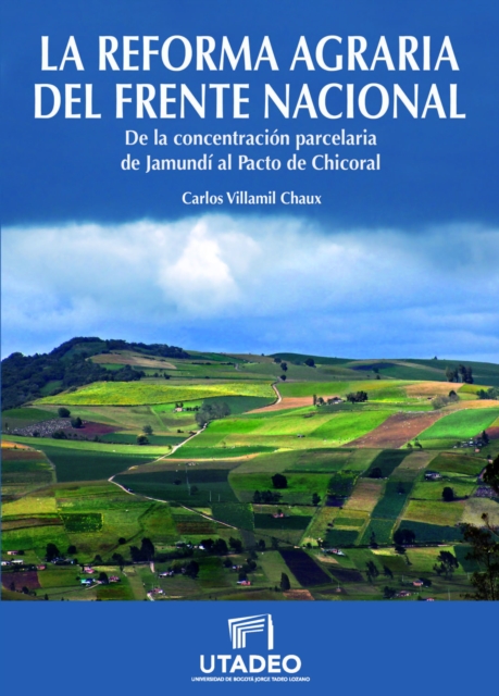 La reforma agraria del Frente Nacional