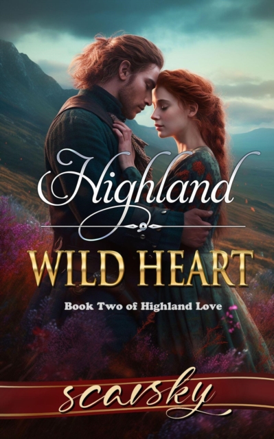 Highland Wild Heart: A Scottish Medieval Historical Romance