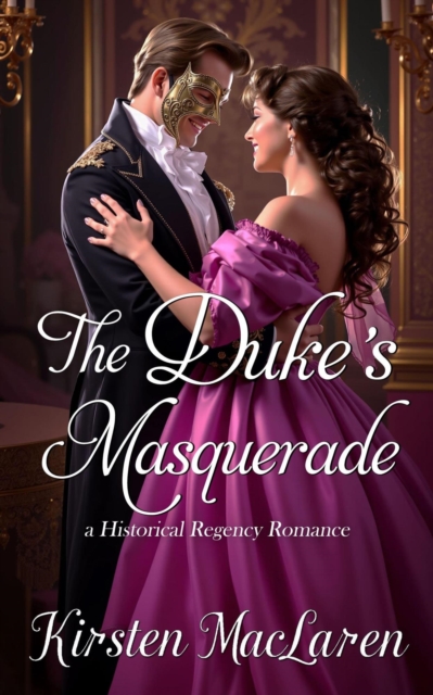 Duke's Masquerade: A Historical Regency Romance