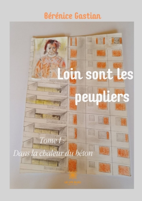 Loin sont les peupliers - Tome 1