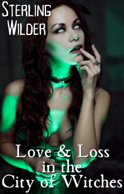 Love & Loss in the City of Witches