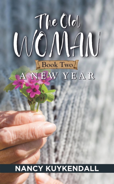 Old Woman: A New Year - Book Two