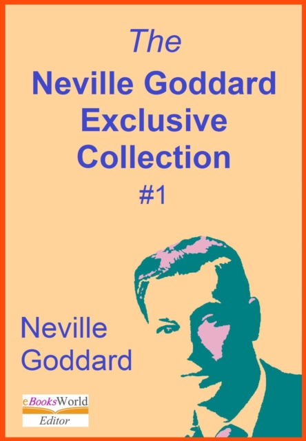 Neville Goddard Exclusive Collection, #1