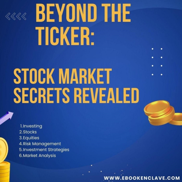 Beyond the Ticker: Stock Market Secrets Revealed