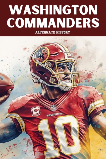 Washington Commanders Alternate History