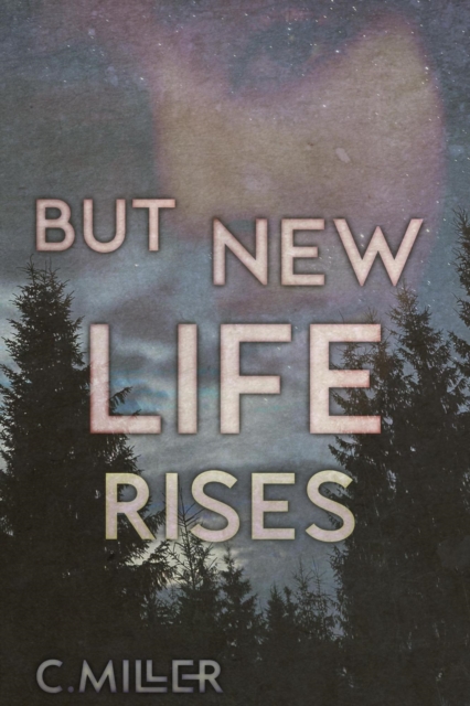 But New Life Rises