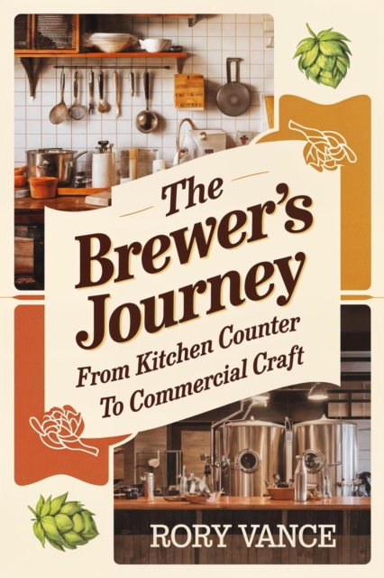 Brewer's Journey: From Kitchen Counter to Commercial Craft