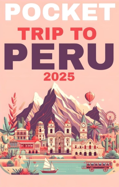 Pocket trip to peru 2025