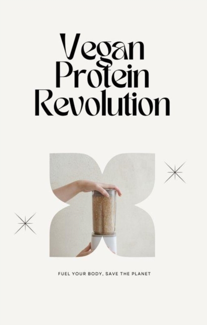 Vegan Protein Revolution
