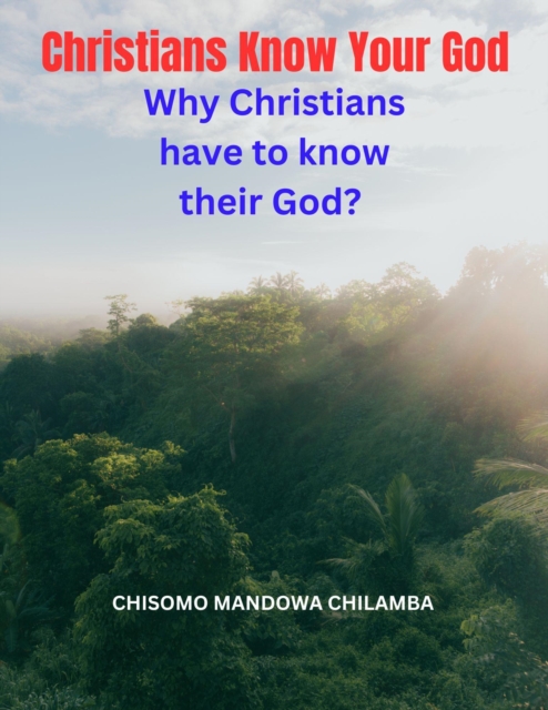 Christians Know your God