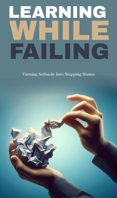 Learning while failing