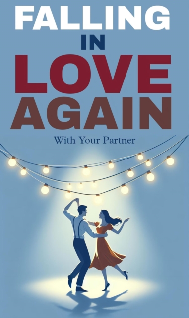 Falling in love again with your partner