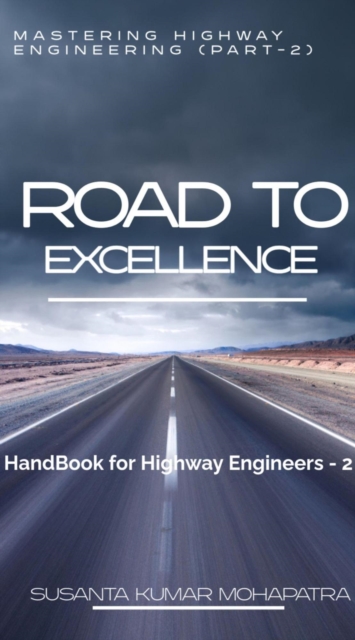 Road to Excellence Mastering Highway Engineering (Part-2)