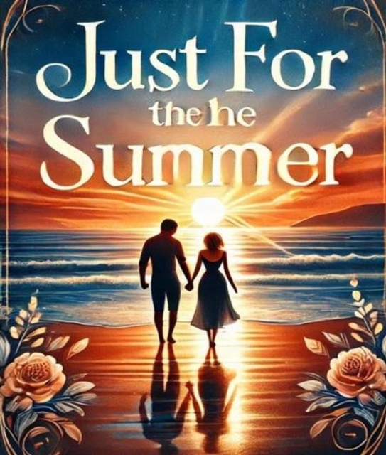 Just For the Summer 2