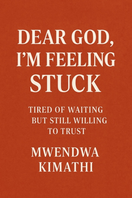 Dear God, I'm Feeling Stuck