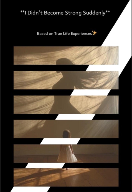 ?I Didn't Become Strong Suddenly