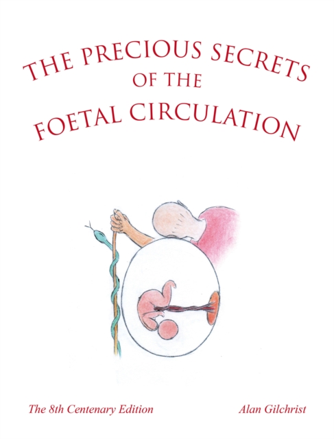 Precious Secrets of the Foetal Circulation