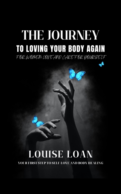 Journey to Loving Your Body Again