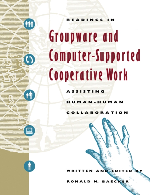 Readings in Groupware and Computer-Supported Cooperative Work