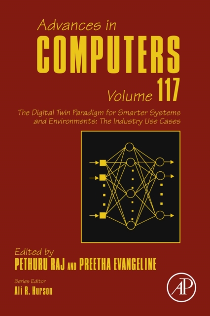 Digital Twin Paradigm for Smarter Systems and Environments: The Industry Use Cases