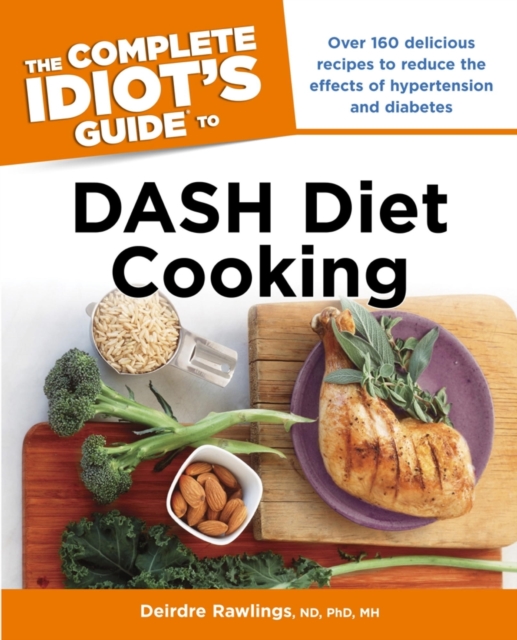 Complete Idiot's Guide to DASH Diet Cooking