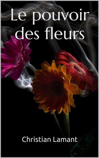 Le pouvoir des fleurs