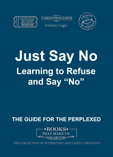 Just Say No. Learning to Refuse and Say &quote;No&quote;